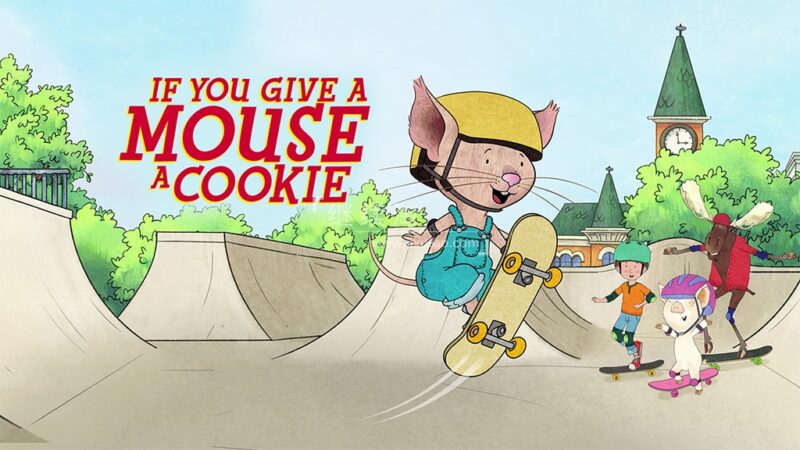 Amazon英文动画《If You Give a Mouse a Cookie 如果你给老鼠吃饼干》全1-2季共74集,1080P高清视频带英文字幕,百度网盘下载! | 继续淘